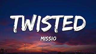 MISSIO  Twisted Lyrics [upl. by Emorej]