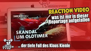 SWR Doku Skandal um Oldtimer  der tiefe Fall des Klaus Kienle  Reaction was ist mir aufgefallen [upl. by Olocin412]