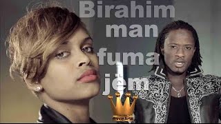 BIRAHIM Man Fuma Jem [upl. by Adair]