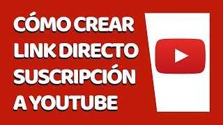 Cómo Crear un Link Directo de Suscripción a YouTube [upl. by Cecile]