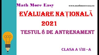 Evaluare Nationala 2021 Testul 8 Antrenament Clasa a 8a [upl. by Oisorbma336]