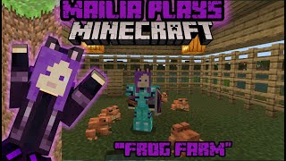 Mailia Plays Minecraft quotFrog Farmquot [upl. by Saffier]