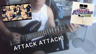 ATTACK ATTACK  Stick Stickly Guitar Cover [upl. by Ynnob]