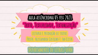 Aula quotTextualidade e Textualizaçãoquot Leitura e Produção de Textos UFRN [upl. by Oilalue643]