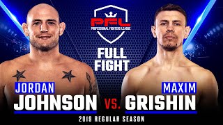 Full Fight  Jordan Johnson vs Maxim Grishin 1  PFL 3 2019 [upl. by Gery]