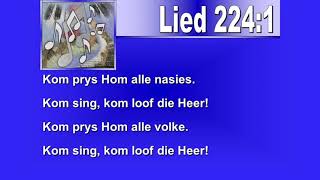 Kom prys Hom alle nasies  Lied 224 [upl. by Welcome]