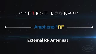 Amphenol RF Division External RF Antennas  First Look [upl. by Theurich]