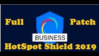 HotSpot Shield Business VPN 2019  Patch [upl. by Elleniad]