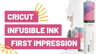 CRICUT INFUSIBLE INK FIRST IMPRESSIONS [upl. by Nyrehtac]