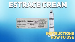 Estrace cream how to use Uses Dosage Side Effects Contraindications [upl. by Bonneau]