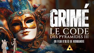 Le Code des Pyramides 3  Grimé  Film Documentaire [upl. by Zimmermann]