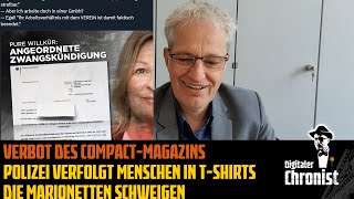 Verbot des CompactMagazins  Polizei verfolgt Menschen in TShirts  Die Marionetten schweigen [upl. by Socrates867]