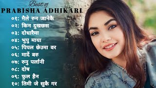 Nepali Heart 💔 Touching Songs  Sad 😢 Songs  Prabisha Adhikari Songs collection Collectionvideos [upl. by Ardnas]