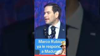 Marco Rubio ya le respondió a Maduro [upl. by Trepur]