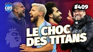 Liverpool vs Manchester City le duel à distance  Replay 409  CD5 [upl. by Tibbitts]