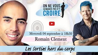 ROMAIN CLEMENT  Les sorties de corps [upl. by Pauline]