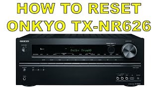 How to Reset Onkyo Amp Receiver TX NR626 to Factory Settings [upl. by Adnileb199]