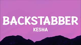 Kesha  Backstabber Lyrics [upl. by Ettevy572]