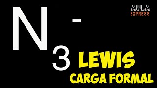 QUIMICA Estructura de Lewis ion azida N3 Carga formal AULAEXPRESS [upl. by Bili]