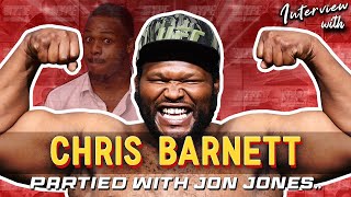 Chris Barnett PARTIED With Jon Jones [upl. by Eward996]