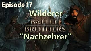 quotNachzehrerquot  Wilderer Ep 17  Battle Brothers [upl. by Hakon]