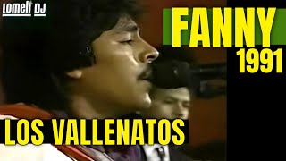 1991  Fanny  Los Vallenatos de la Cumbia  EN VIVO [upl. by Yelyk]