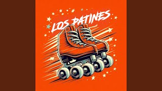 Los Patines [upl. by Naimad]