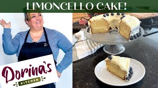 How to make a Limoncello Cake  Dorinas Kitchen [upl. by Gaston698]