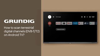 How to scan terrestrial digital channels DVBTT2 on Android TV  GRUNDIG [upl. by Mir898]