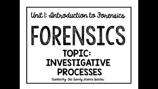 Forensics Lesson Investigative Processes older version [upl. by Sanburn]