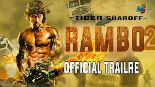 RAMBO  2 OFFICIAL TRAILER 2018  TIGER SHROFF NEW HINDI FILM [upl. by Nylacaj]