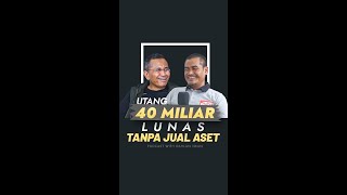 UTANG 40 MILIAR LUNAS TANPA JUAL ASET short mtr caralunashutang caralunasutangmiliaran [upl. by Glick]