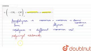 Is CH2  undersetClundersetCn a homopolymer or copolymer [upl. by Laspisa]