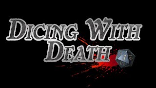 Dicing with Death 081 Part 1 [upl. by Tsui112]