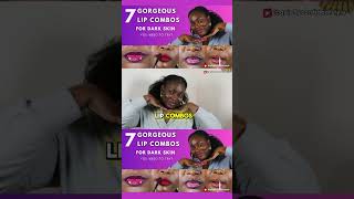 7 Lip Combos for Dark Skin  Lipstick Tutorials for Dark Skin [upl. by Anigal366]