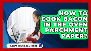 How To Cook Bacon In The Oven Parchment Paper  LearnToDIY360com [upl. by Noret]