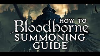 How to play coop in Bloodborne amp summon friends with bells [upl. by Aneryc963]