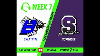 2024 Week 7  Breathitt County vs Somerset [upl. by Weide]