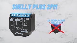 Présentation du Shelly Plus 2PM  Feedback sur le Shelly 25 [upl. by Hakan]