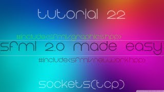 C Sfml 20 Made Easy Tutorial 22  SocketsTCP [upl. by Asoral]