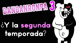 Danganronpa 3 ¿Y La Segunda Temporada  Análisis Y Explicación en Español [upl. by Angelico724]