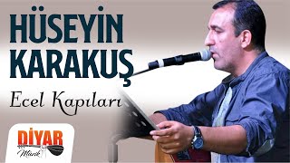 Hüseyin Karakuş  Ecel Kapıları Official Audio [upl. by Lathe904]