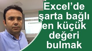 Excel Excel Şarta bağlı en küçük değeri bulmak 087video  Ömer BAĞCI [upl. by Lanoil]