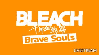 Bleach Brave Souls Livestream [upl. by Brenn675]