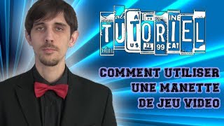 Tutoriel Comment utiliser une manette [upl. by Kinsman]