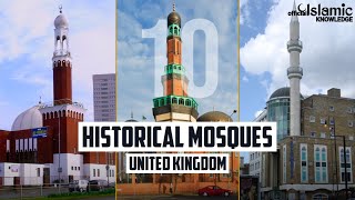 Top 10 Beautiful amp Historical Mosques In The United Kingdom  IslamicKnowledgeOfficial [upl. by Theola]