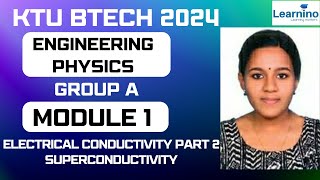 KTU BTECH PHYSICS  GROUP A  MODULE 1  ELECTRICAL CONDUCTIVITY PART 2  SUPERCONDUCTIVITY [upl. by Sally]