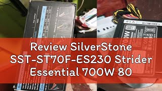 Review SilverStone SSTST70FES230 Strider Essential 700W 80 APFC NonModular PSU [upl. by Ryann890]