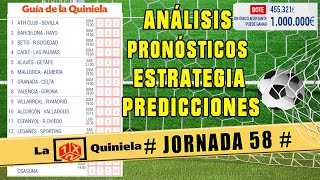 🔥 LA QUINIELA JORNADA 58 ✅ PRONOSTICOS ESTRATEGIAS  PORCENTAJES Y PROBABILIDADES PARA GANAR [upl. by Frederigo]