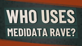 Who uses Medidata Rave [upl. by Lj164]